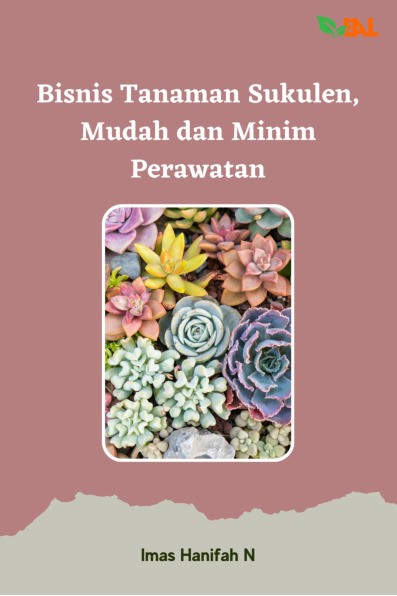 Bisnis Tanaman Sukulen, Mudah dan Minim Perawatan
